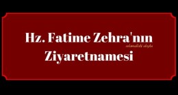 Hz. Fatıma Zehra’nın (selamullahi aleyha) şehadeti